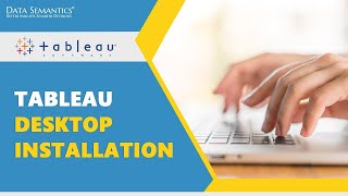 Tableau Desktop Installation | Tableau Tutorial | Episode-2 | Data Semantics