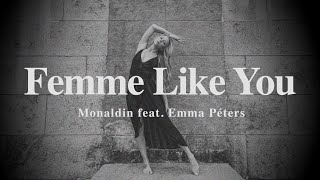 A + LYRICS | Femme Like You - Monaldin feat  Emma Péters