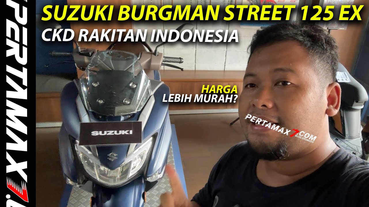 REVIEW Suzuki Burgman Street 125 EX CKD Rakitan Indonesia Pertama di Jogja Harga Murah? VS CBU India
