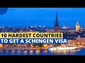10 Hardest Countries to Get a Schengen Visa