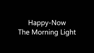 Watch Morning Light Happynow video