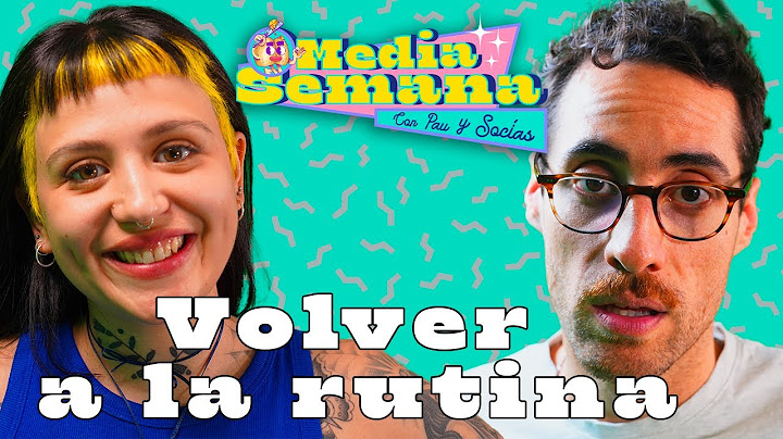 Volver a la rutina | Media Semana | #T01 #EP27 | Ignacio Socías & Pau San Martin