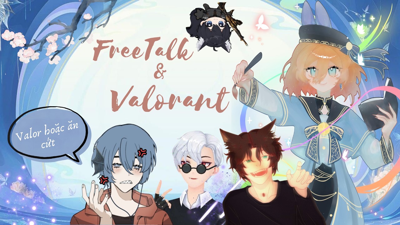 「 Free Talk + Valorant」Chữa lành cùng 7749 cái joke