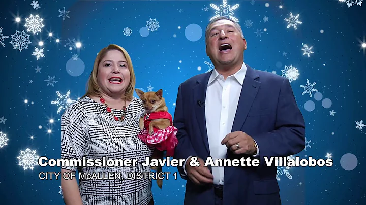 McAllen Holiday Greetings: Commissioner Javier & A...