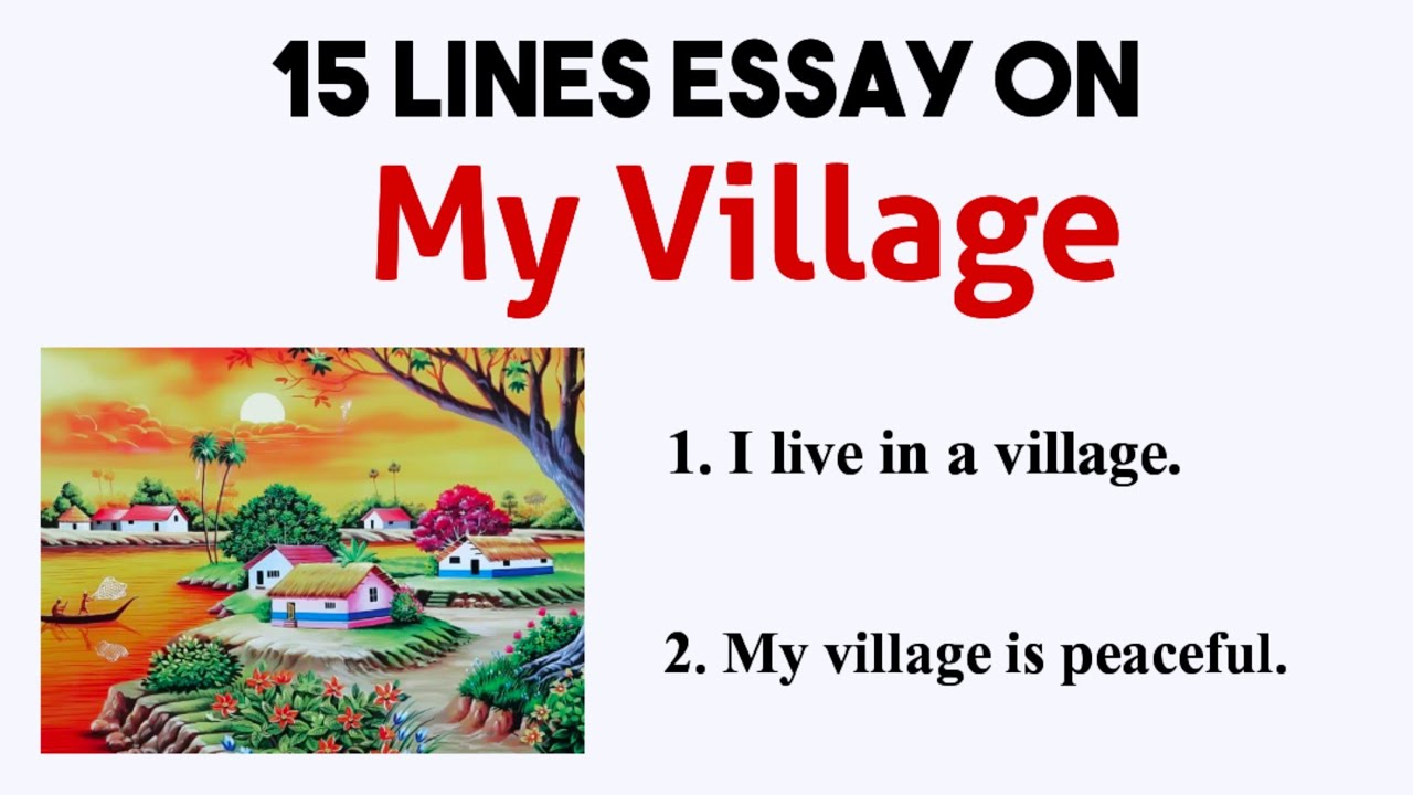 10 Lines Essay On My Village 15 Sentences About My Village In English 10-lines-essay-on-my-village-15-sentences-about-my-village-in-english