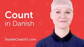 How to Count in Danish