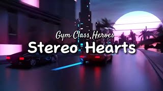 Gym Class Heroes - Stereo Hearts (lyrics)