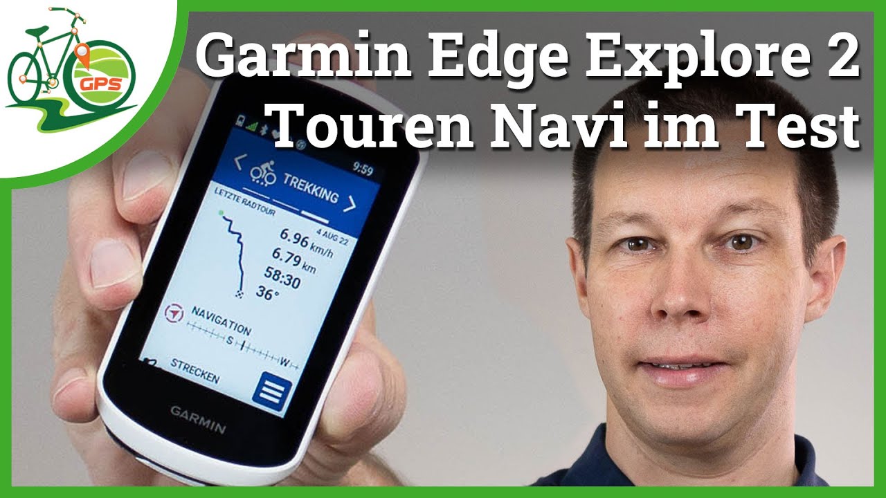 Garmin Tipps YouTube Alle 2 Details GPS Explore EDGE 🚴 & im Touren 🏁 Nutzung Test - zur Die Navi? 👆 beste