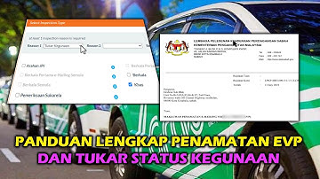 PROSES LENGKAP PEMBATALAN EVP & MENUKAR STATUS KEGUNAAN KENDERAAN