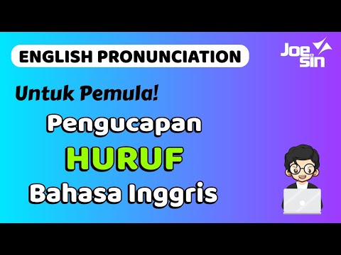 Kupas Tuntas Pengucapan Huruf dalam Bahasa Inggris | Joesin