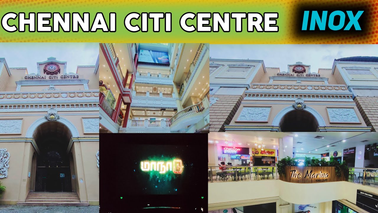 CHENNAI CITI CENTRE EXPLORING INOX MAANAADU YouTube