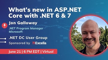 .NET DC June 2022: Jon Galloway Presents "What’s new in ASP.NET Core with .NET 6 & 7"