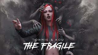 Ohmie & KOU - The Fragile