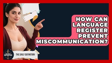 How Can Language Register Prevent Miscommunication? - The Daily Definition