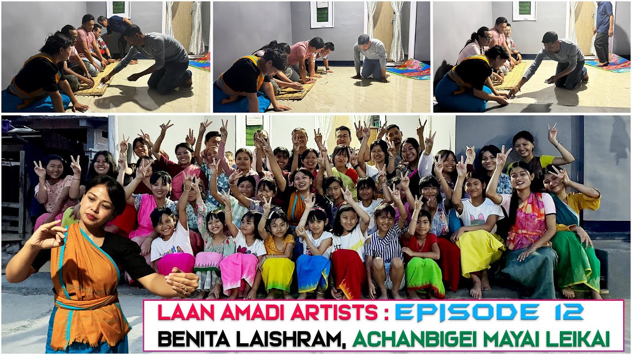 Laan amadi Artists : Episode 12 Benita Laishram, Achanbigei Mayai Leikai