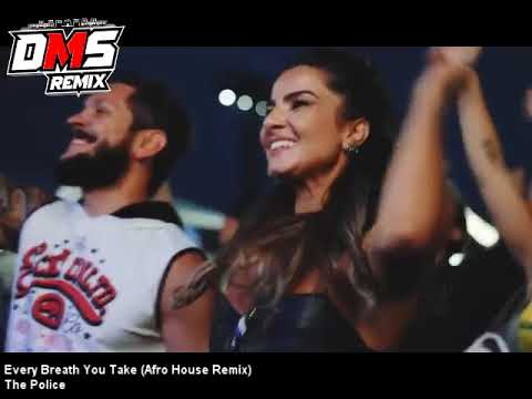 Every Breath You Take (Afro House Remix) - The Police