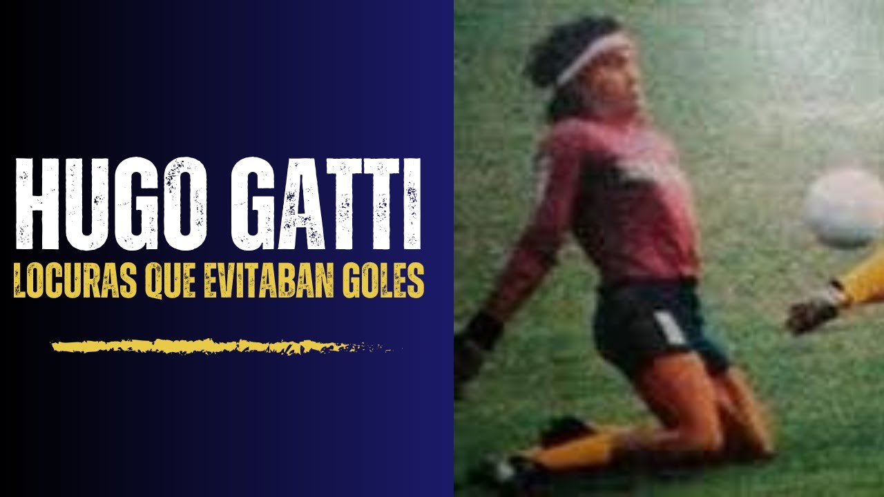 Hugo Gatti, el Loco que brilló en el arco de Boca Juniors