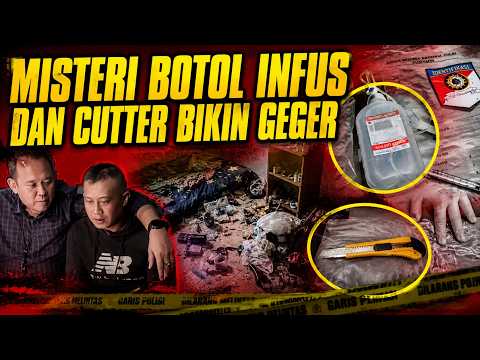 Misteri Botol Infus dan Cutter Bikin Geger, Ada Apa Sebenarnya di Balik Kasus Ini?