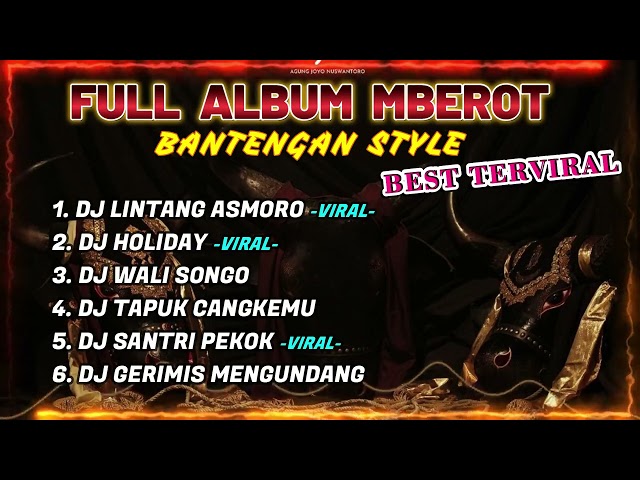 DJ BANTENGAN VIRAL FULL ALBUM TERBARU | DJ LINTANG ASMORO, DJ HOLIDAY | FULL MBEROT class=