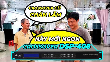 Bác chủ bảo âm thanh QUÁ CHÁN, hay RÚ RÍT Và cái kết Bất Ngờ khi sử dụng crossover DSP-306.