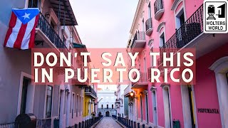 Ugly Tourists in Puerto Rico: How Tourists Upset Locals in Puerto Rico