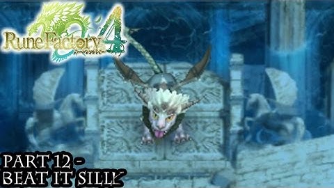 Rune Factory 4 [Part 12 - Beat it Silly]