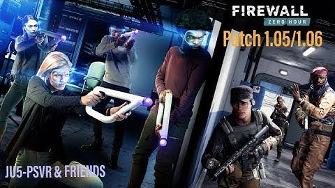 Firewall Zero Hour patch 1.05 new update!
