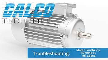 Troubleshooting: A Motor Constantly Running at Full Speed - A GalcoTV Tech Tip | Galco