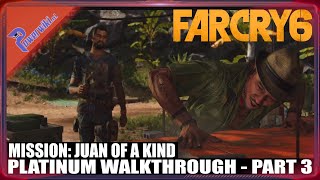 Far Cry 6 - Part 3/94 - Mission: Juan of a Kind - Platinum Walkthrough 🏆