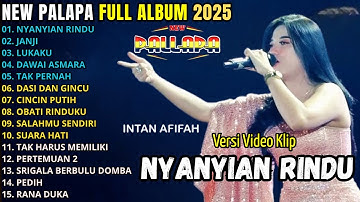 NEW PALAPA FULL ALBUM TERBARU 2025 || JANJI - NYANYIAN RINDU - LUKAKU - DAWAI ASMARA