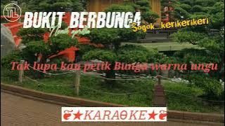 BUKIT BERBUNGA  versi keri-keri || KARAOKE 