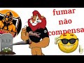 FUMAR NÃO COMPENSA!!!!! QUEM FUMA É BUXA!!!!!
