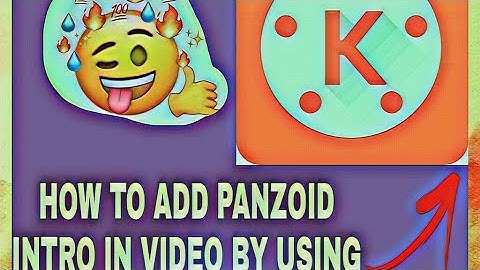 How to add panzoid intro in video by using kinemaster 💯✅