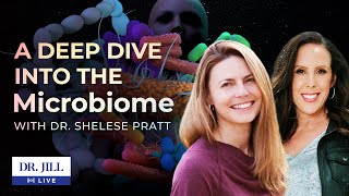 131: Dr. Jill interviews Dr. Shelese Pratt on Gut Health with a Microbiome Deep Dive
