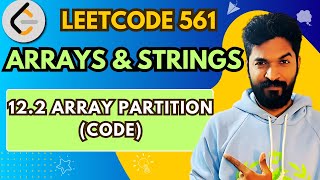 561.2 Array Partition (Code) | #12 | Array And String Playlist | #leetcode #dsa