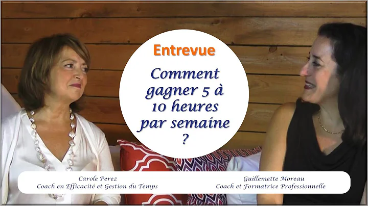 Carole Perez - Comment gagner 5  10 heures par sem...