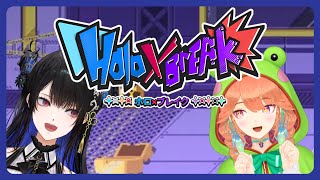 【HOLO X BREAK】Breaking the holo with @TakanashiKiara