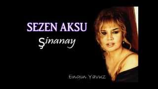 Sezen Aksu - Şinanay Resimi