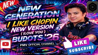 I LIKE CHOPIN NEW VERSION (ILOVEYOU) BUDOTS '26 BY PMV  CHANNEL