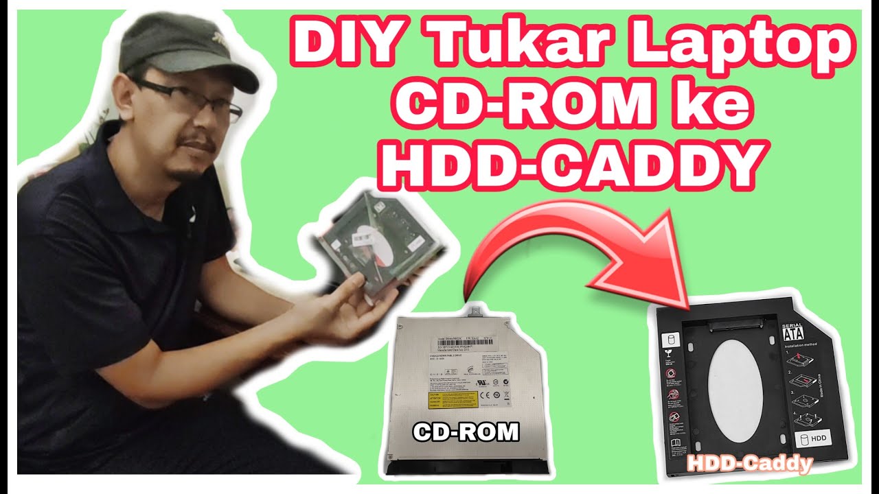 DIY Tukar Laptop CDRom ke HDD Caddy / DIY Change Laptop CDRom to HDD