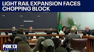 Seattle light rail expansions face chopping block | FOX 13 Seattle
