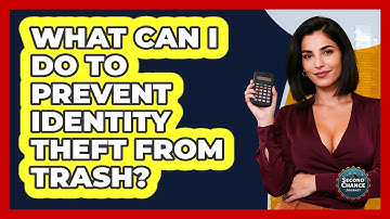 What Can I Do To Prevent Identity Theft From Trash? - Second Chance Journey