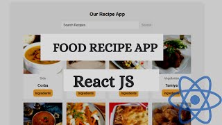 React JS: Build A Food Recipe App | React Beginner Project