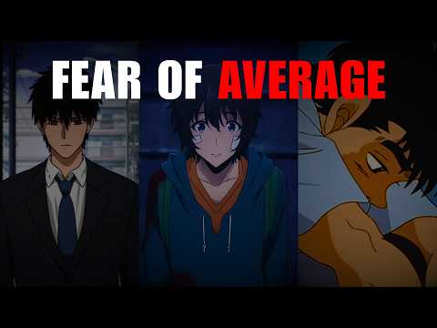 The Fear of Being Average