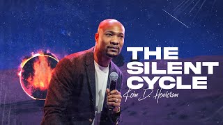 The Silent Cycle | Pastor Keion Henderson Live @ CryOut Conference 2023