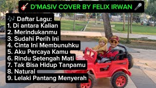 Download Lagu 🎸 D’MASIV COVER BY FELIX IRWAN 🎤 MP3