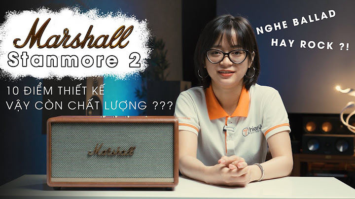 Đánh giá chi tiết loa bluetooth marshall stanmore multi-room