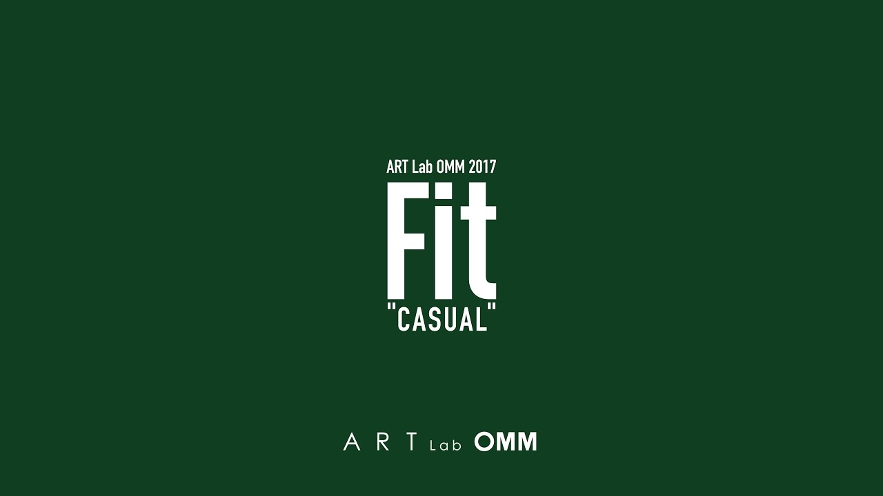 ART Lab OMM「Fit-CASUAL-」Exhibition