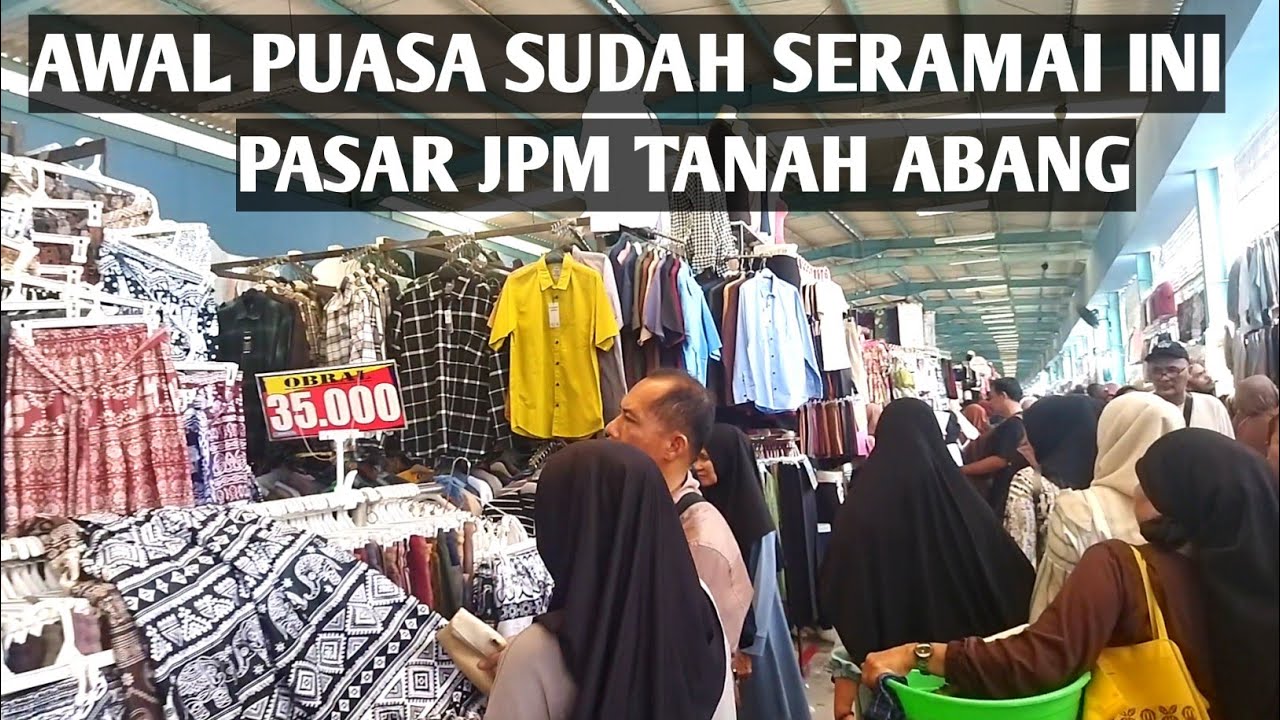 TERNYATA BUKAN GAMIS YANG LARIS DI PASAR JPM TANAH ABANG