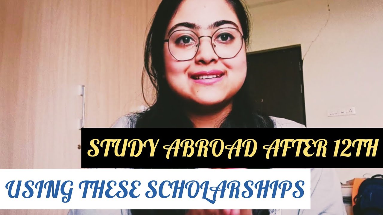 Scholarships for Indian Students to Study 📚 Abroad After 12th | Best ...